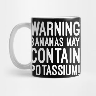 Warning bananas may contain potassium Mug